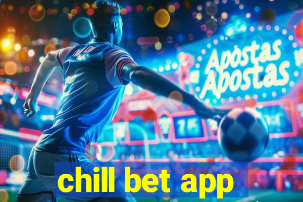 chill bet app